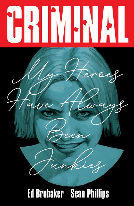 Criminal TP Vol 08 My Heroes Have Always Been Junkies
